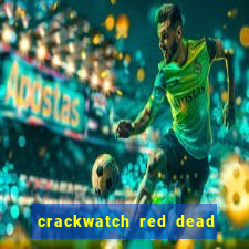 crackwatch red dead redemption 1